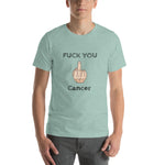 Fuck You Cancer Unisex T-Shirt